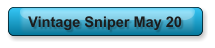 Vintage Sniper May 20